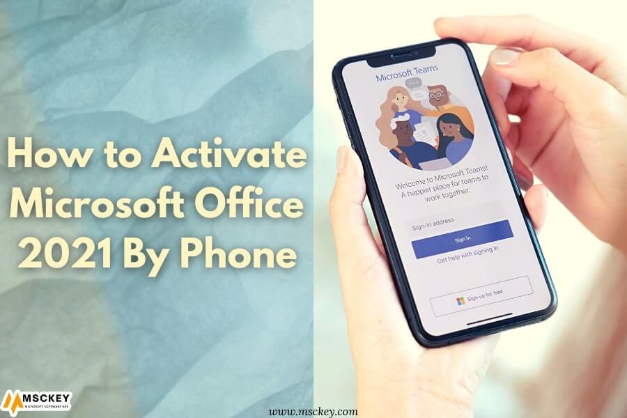 How to Activate Microsoft Office 2021 Professional Plus By Phone