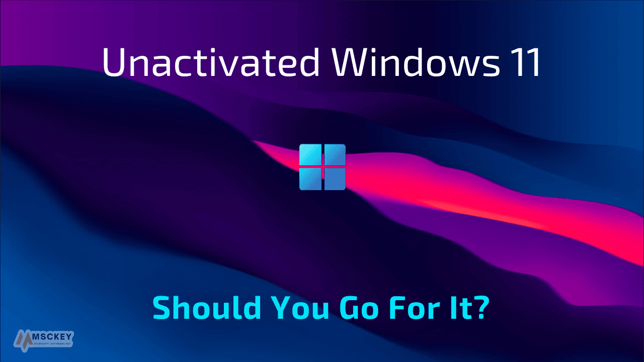unactivated windows 11